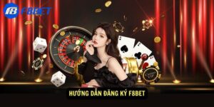 Đăng Ký F8bet - Tham Gia Vào Thế Giới Giải Trí Đẳng Cấp